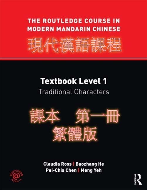 The Routledge Course in Modern Mandarin Chinese: Textbook Level 1, Traditional Characters Media & Communication