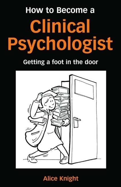 How to Become a Clinical Psychologist: Getting a Foot in the Door Medicine