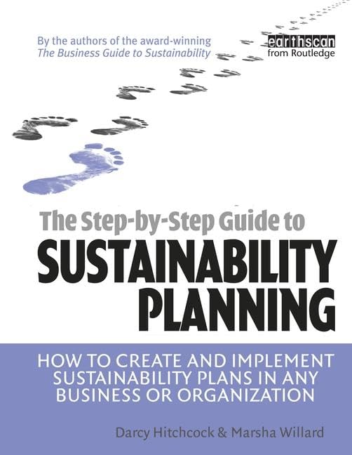 The Step-by-Step Guide to Sustainability Planning: How to Create and Implement Sustainability Plans in Any Business or Organization Business, Finance & Career