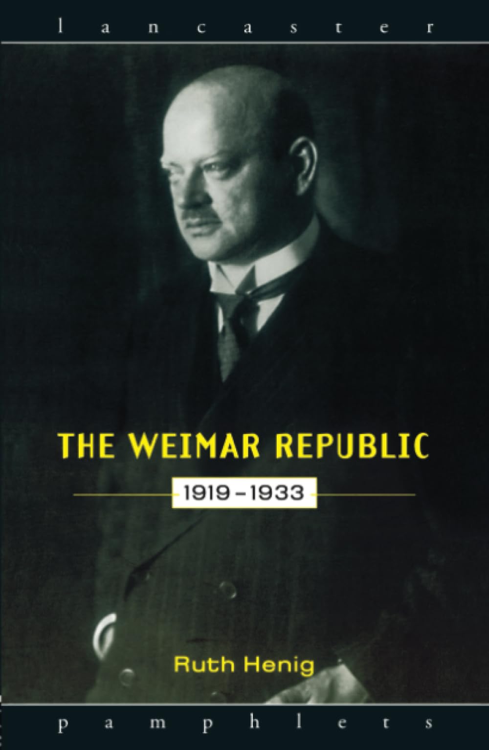 The Weimar Republic 1919-1933 (Lancaster Pamphlets) Social Sciences