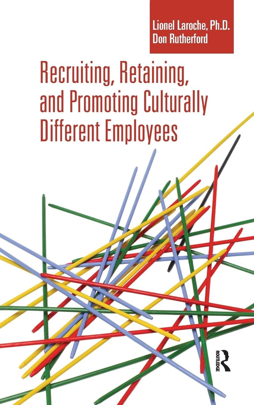 Recruiting, Retaining and Promoting Culturally Different Employees Business, Finance & Career