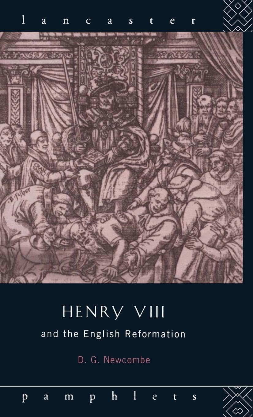 Henry VIII and the English Reformation Politics & History