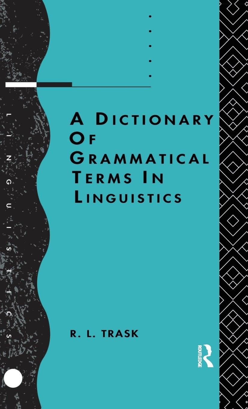 A Dictionary of Grammatical Terms in Linguistics Social Sciences