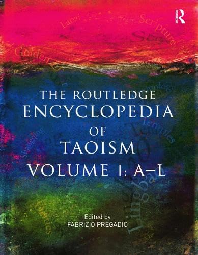 The Routledge Encyclopedia of Taoism (1-2): 2-Volume Set Philosophy