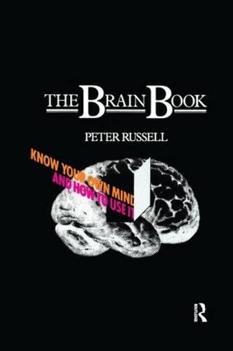 The Brain Book: Know Your Own Mind and How to Use It Medicine
