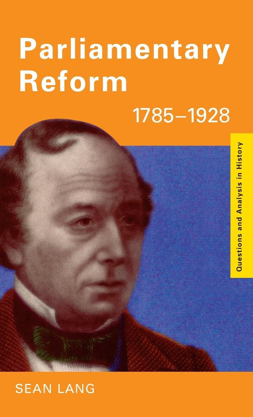 Parliamentary Reform 1785-1928 Social Sciences
