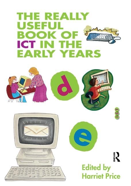 The Really Useful Book of Ict in the Early Years Education & Training