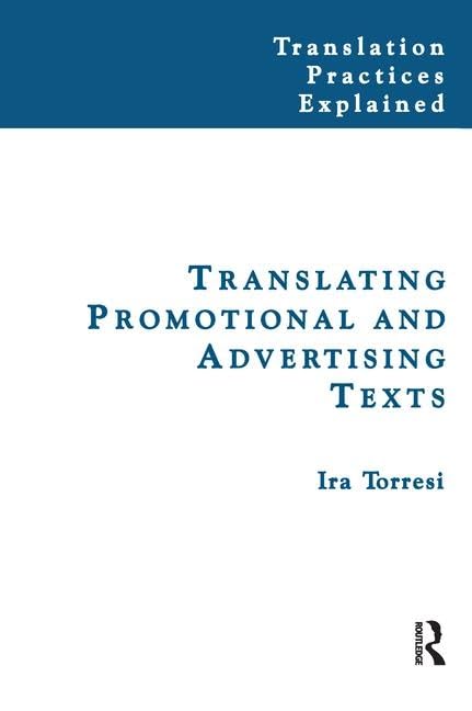 Translating Promotional and Advertising Texts (Translation Practices Explained) Social Sciences