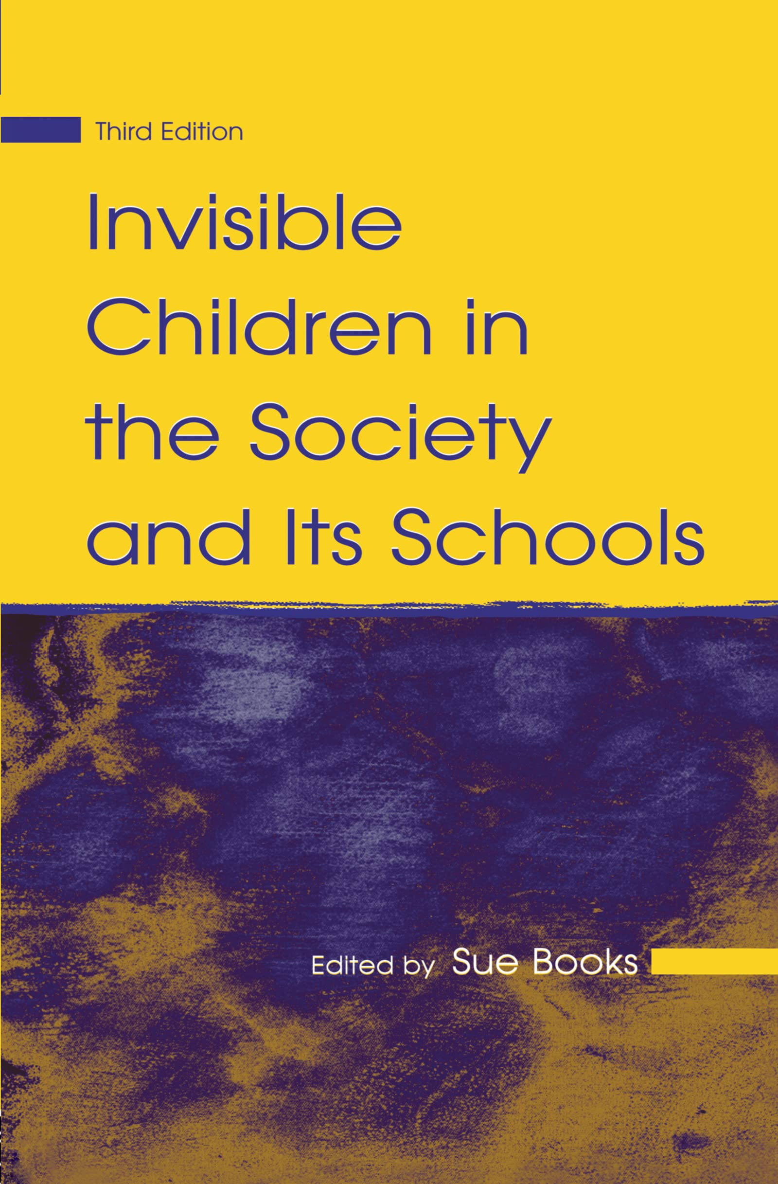 Invisible Children in the Society and Its Schools Social Sciences