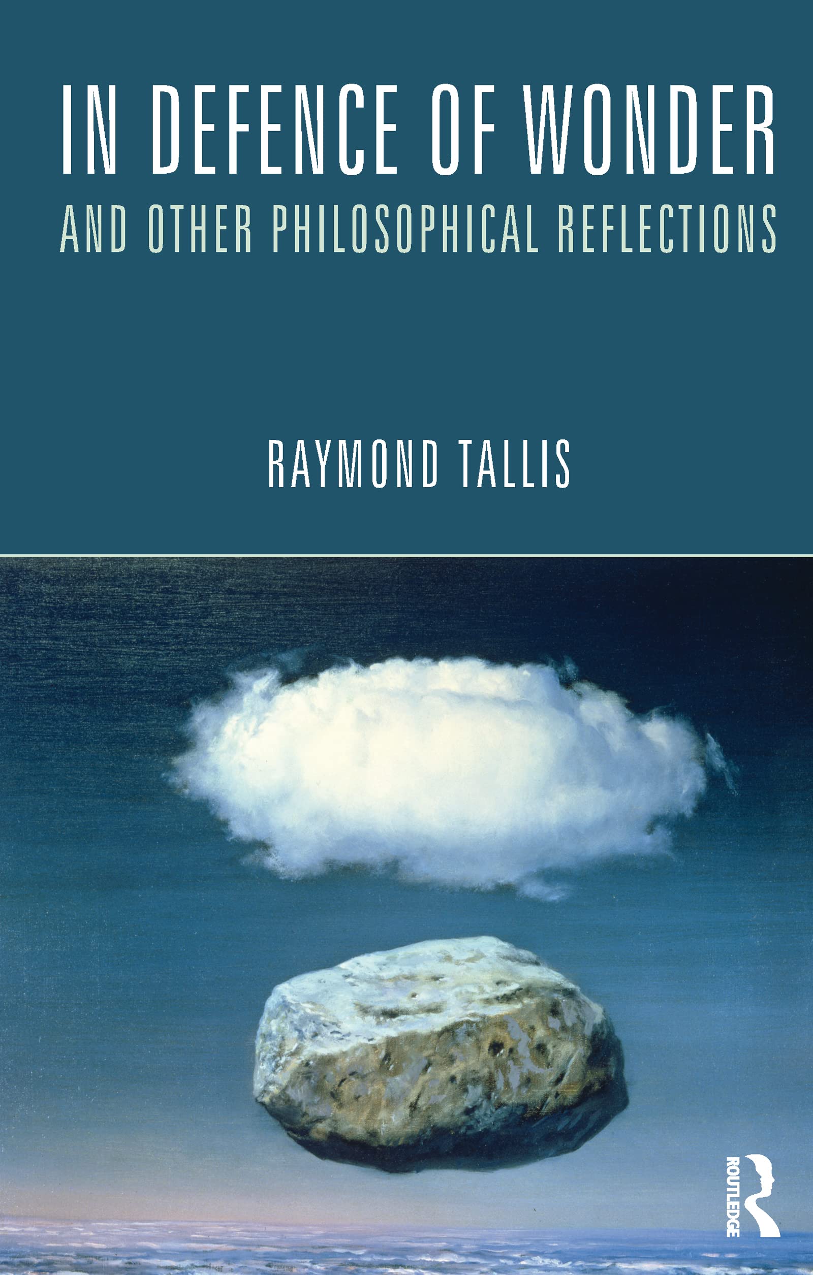 In Defence of Wonder and Other Philosophical Reflections Philosophy