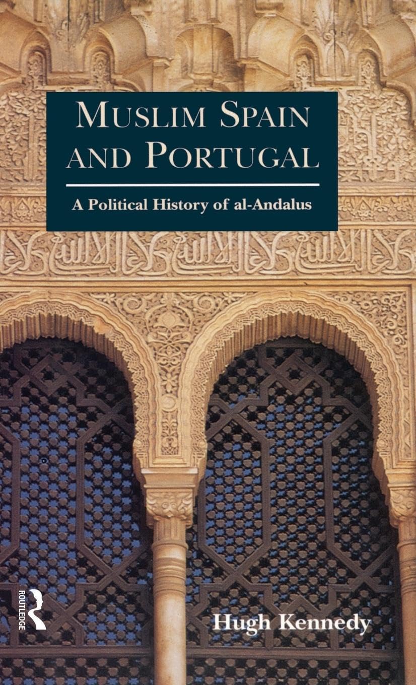 Muslim Spain and Portugal Politics & History