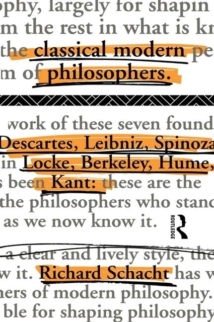 Classical Modern Philosophers: Descartes to Kant Philosophy