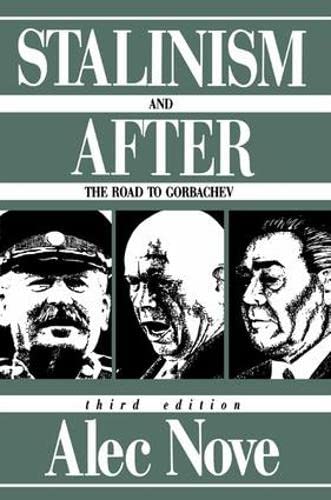 Stalinism and After: The Road to Gorbachev Politics & History