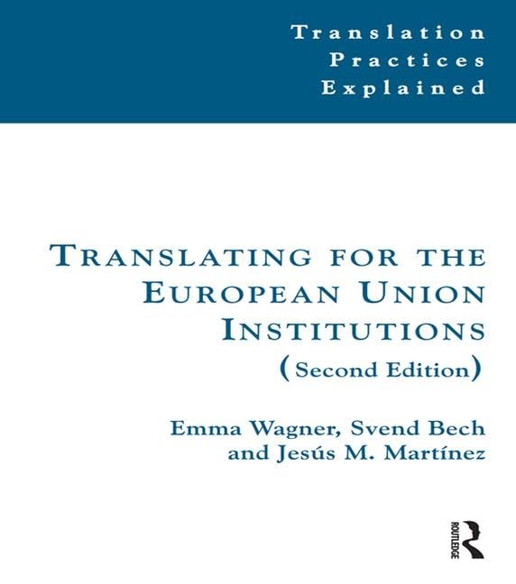 Translating for the European Union Institutions (Translation Practices Explained) Social Sciences