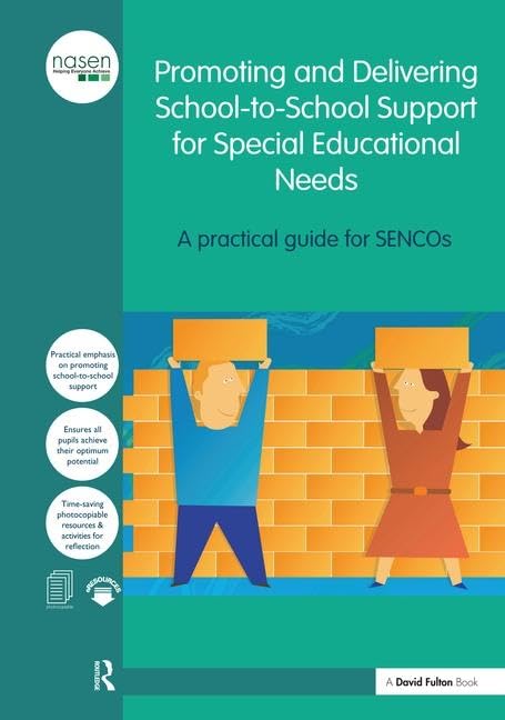 Promoting and Delivering School-to-school Support for Special Educational Needs: A Practical Guide for Sencos (David Fulton / Nasen) Education & Training