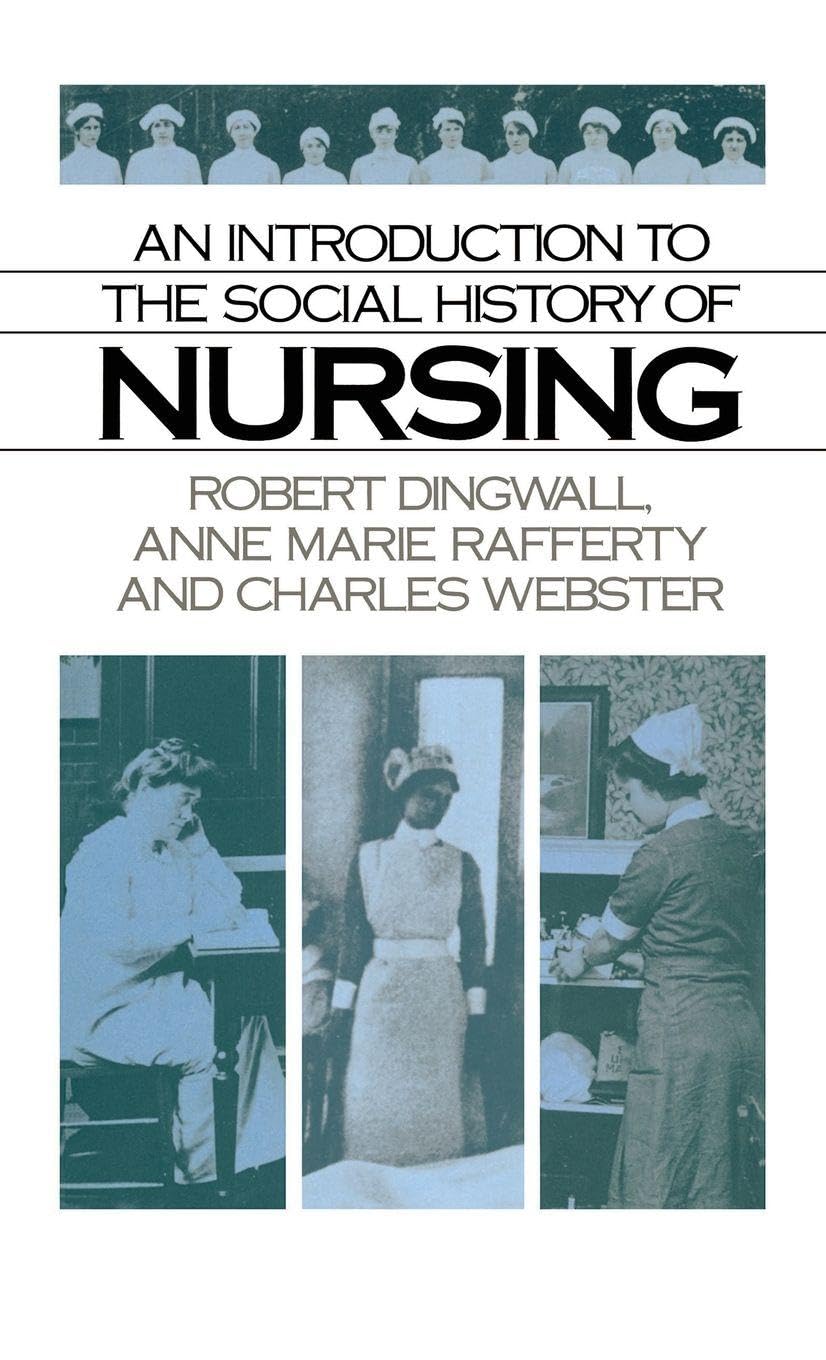 An Introduction to the Social History of Nursing Medicine