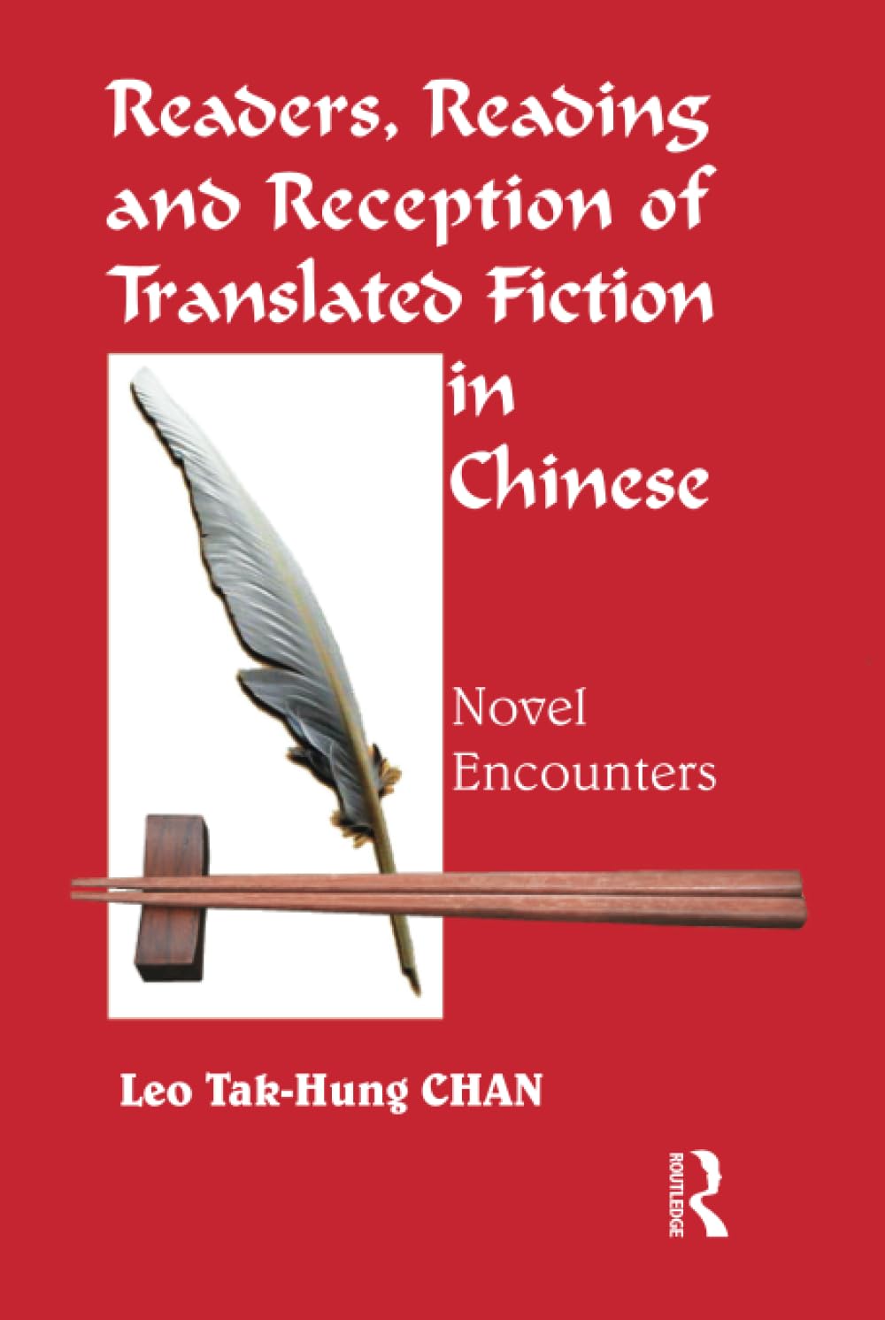 Readers, Reading and Reception of Translated Fiction in Chinese: Novel Encounters Social Sciences