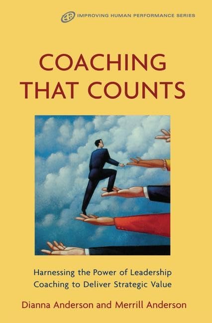 Coaching That Counts: Harnessing the Power of Leadership Coaching to Deliver Strategic Value Business, Finance & Career