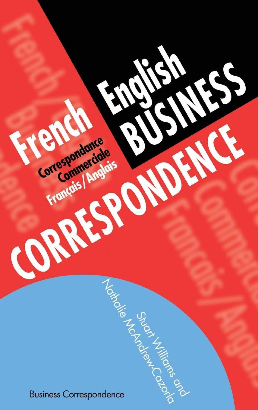 French/English Business Correspondence: Correspondance Commerciale Francais/Anglais book