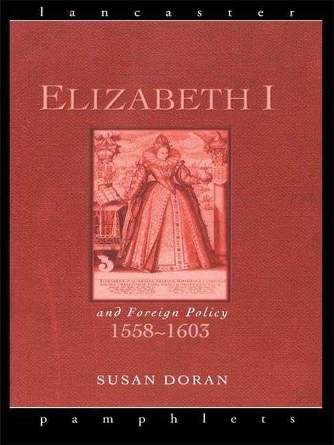 Elizabeth I and Foreign Policy, 1558-1603 Social Sciences