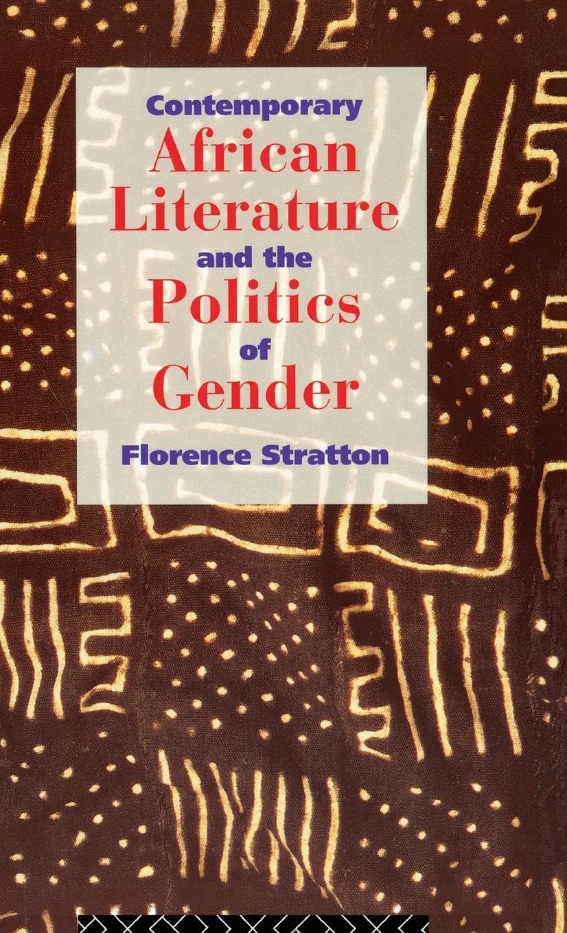 Contemporary African Literature and the Politics of Gender Social Sciences