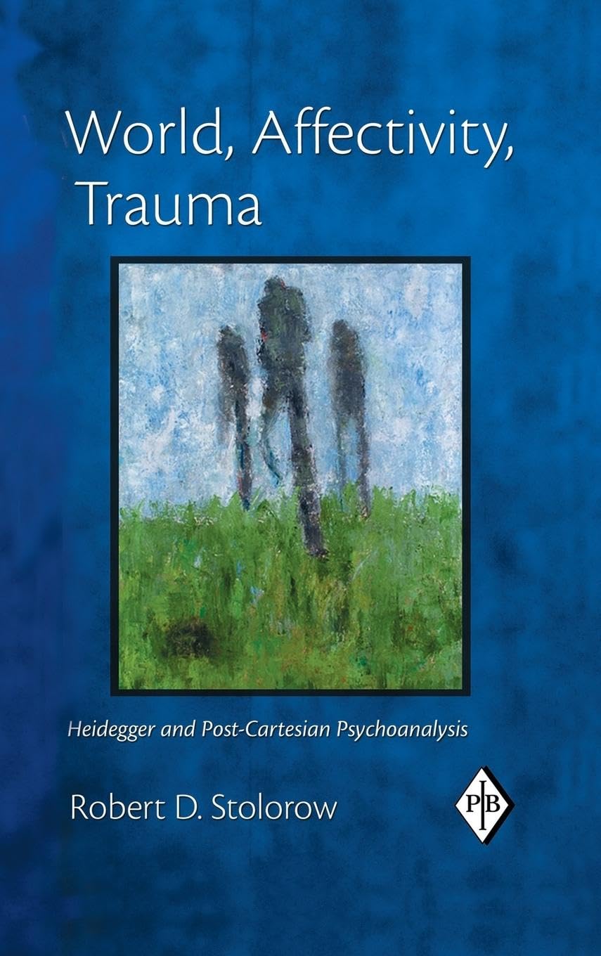 World, Affectivity, Trauma Philosophy