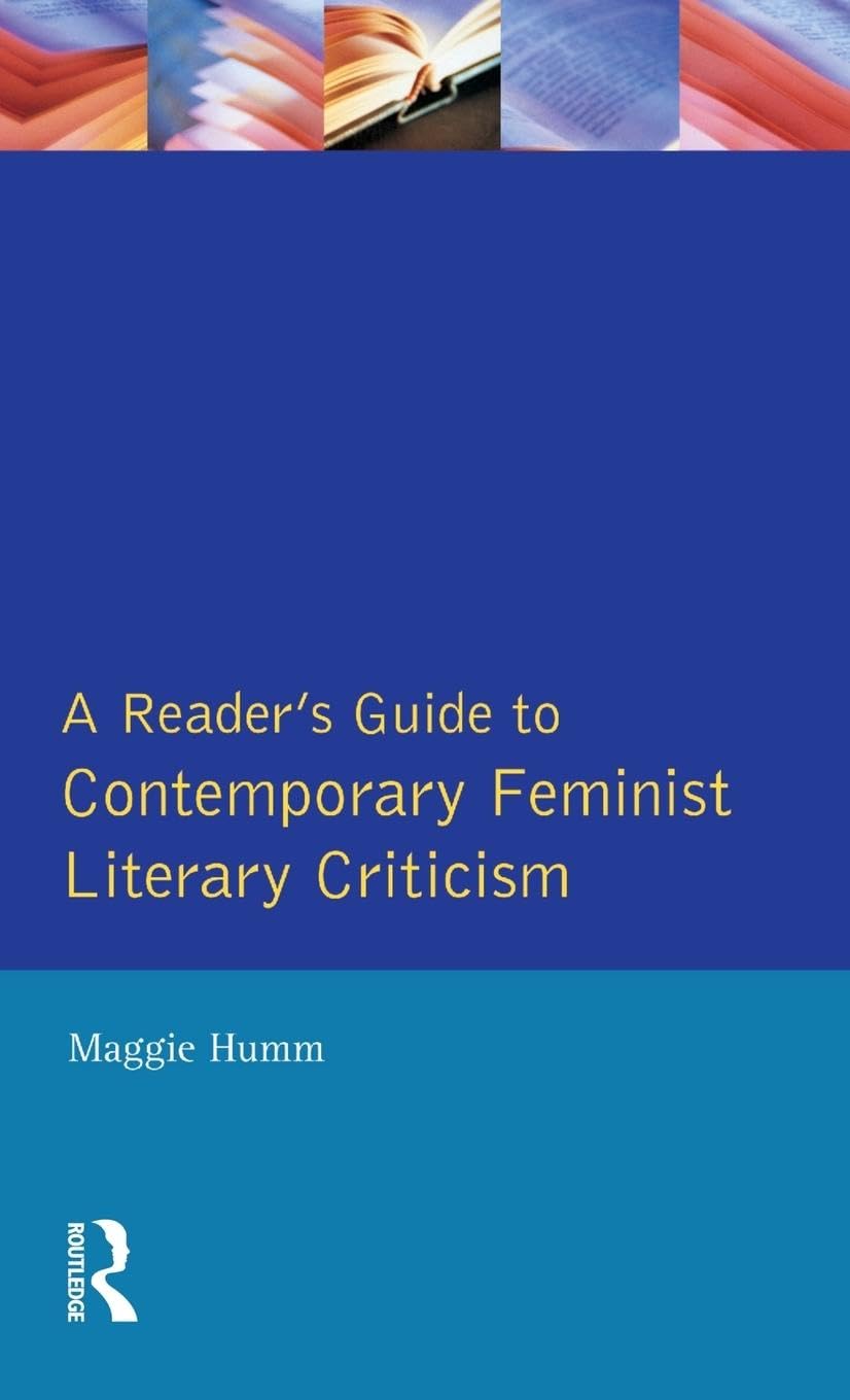 A Readers Guide to Contemporary Feminist Literary Criticism Books