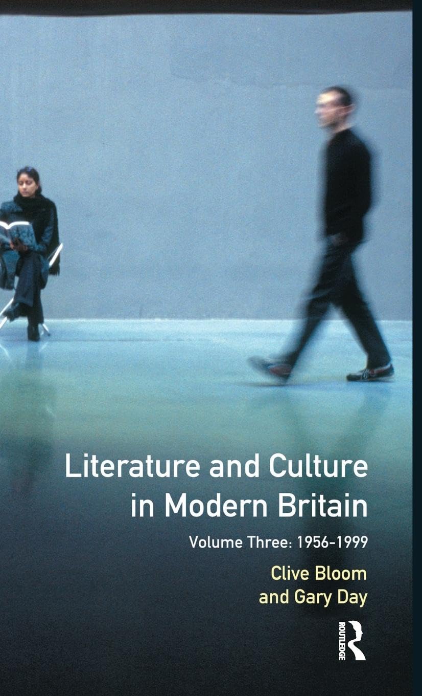 Literature and Culture in Modern Britain Contemporary literature