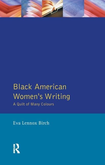 Black American Women's Writings: A Quilt of Many Colours Contemporary literature