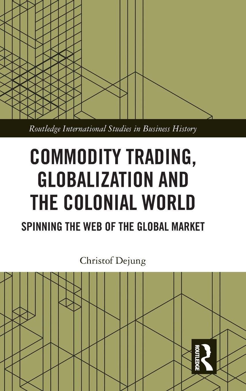 Commodity Trading, Globalization and the Colonial World Business, Finance & Career