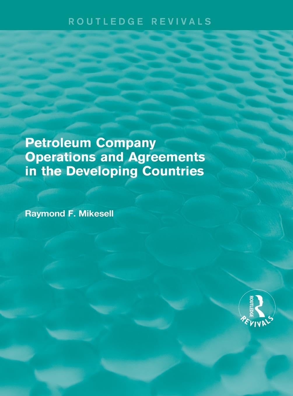 Petroleum Company Operations and Agreements in the Developing Countries Social Sciences