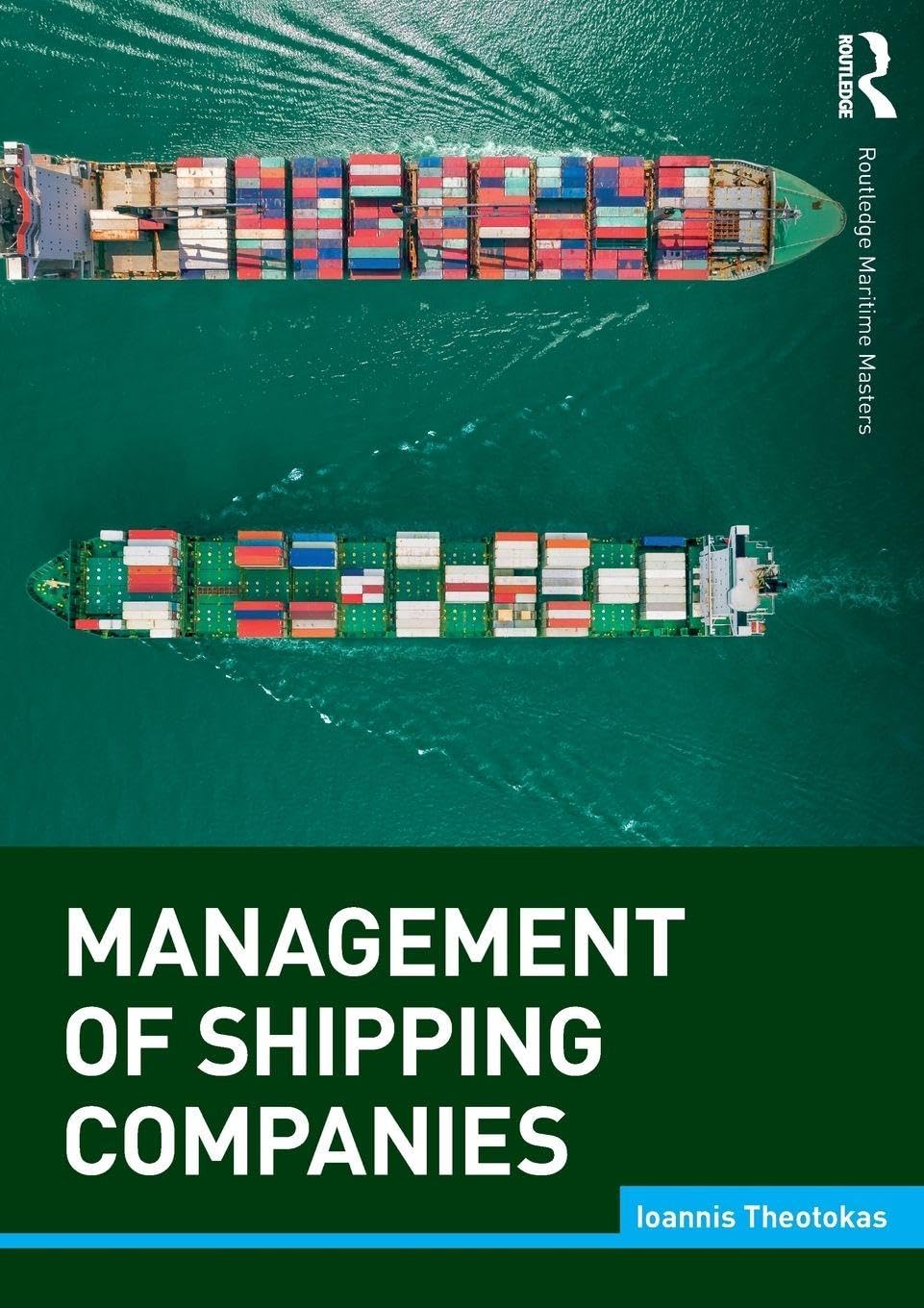 Management of Shipping Companies (Routledge Maritime Masters, 3, Band 3) Law