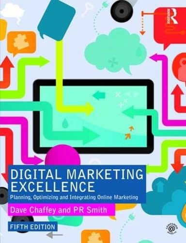 Digital Marketing Excellence: Planning, Optimizing and Integrating Online Marketing book