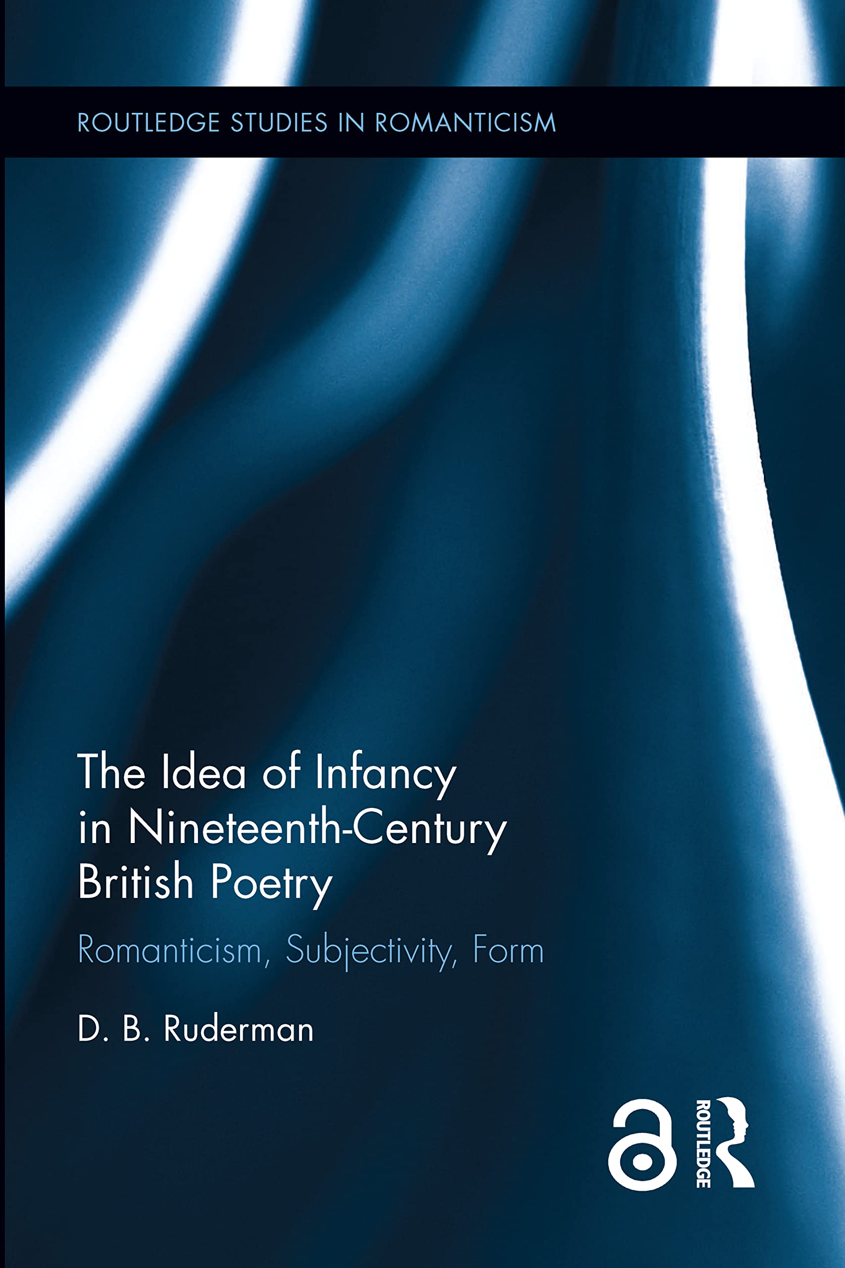 The Idea of Infancy in Nineteenth-Century British Poetry Poetry