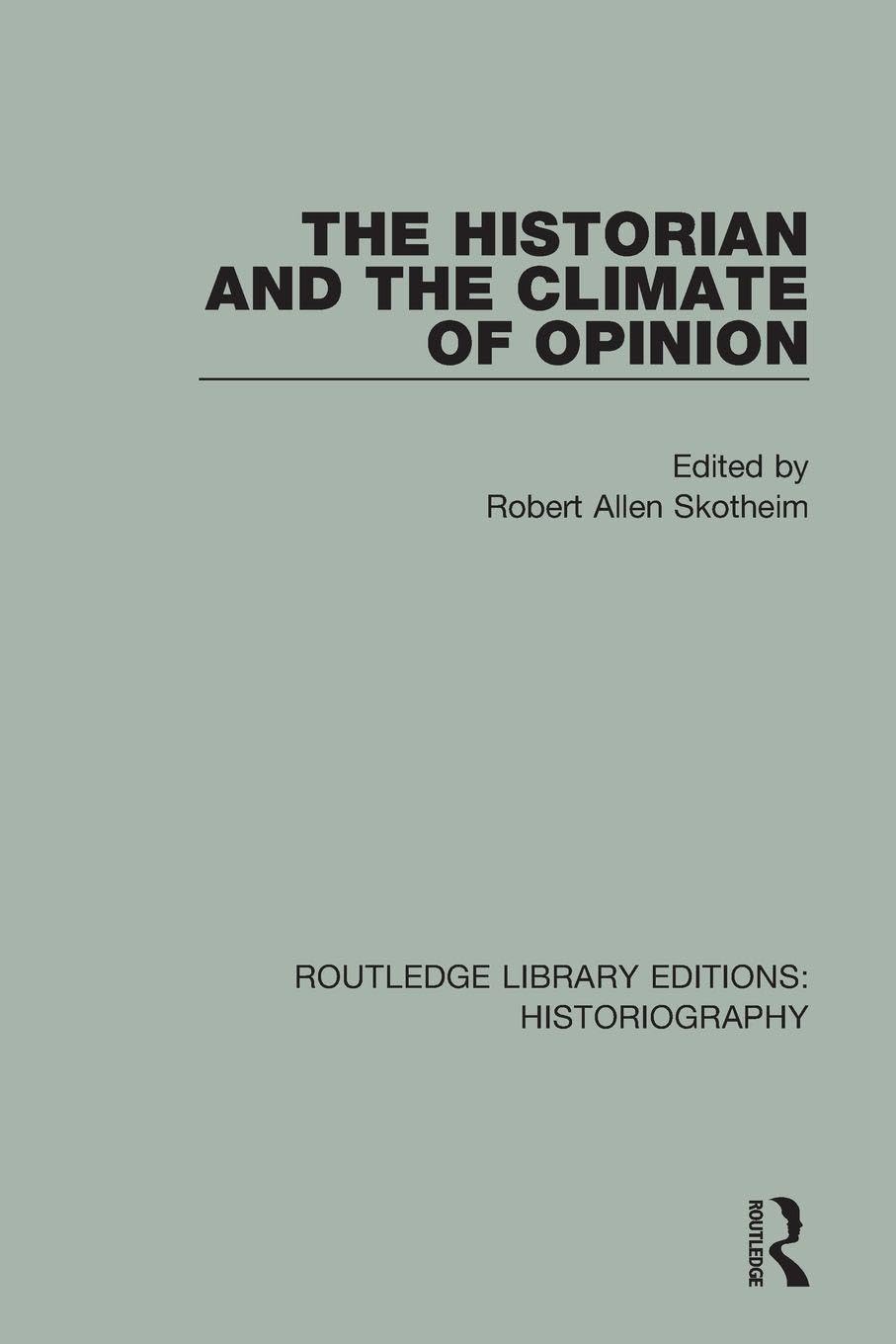 The Historian and the Climate of Opinion Politics & History
