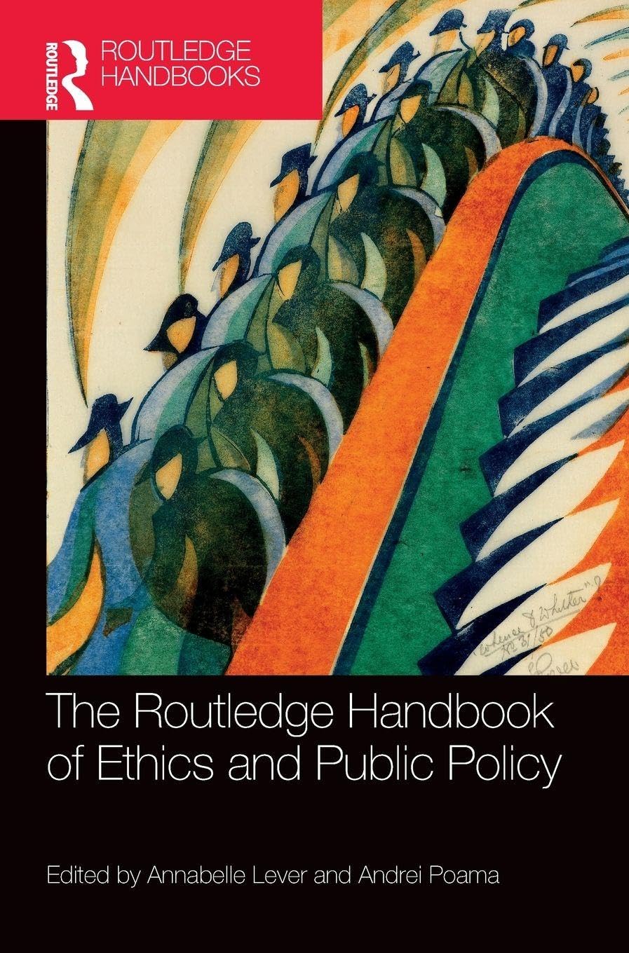 The Routledge Handbook of Ethics and Public Policy Philosophy