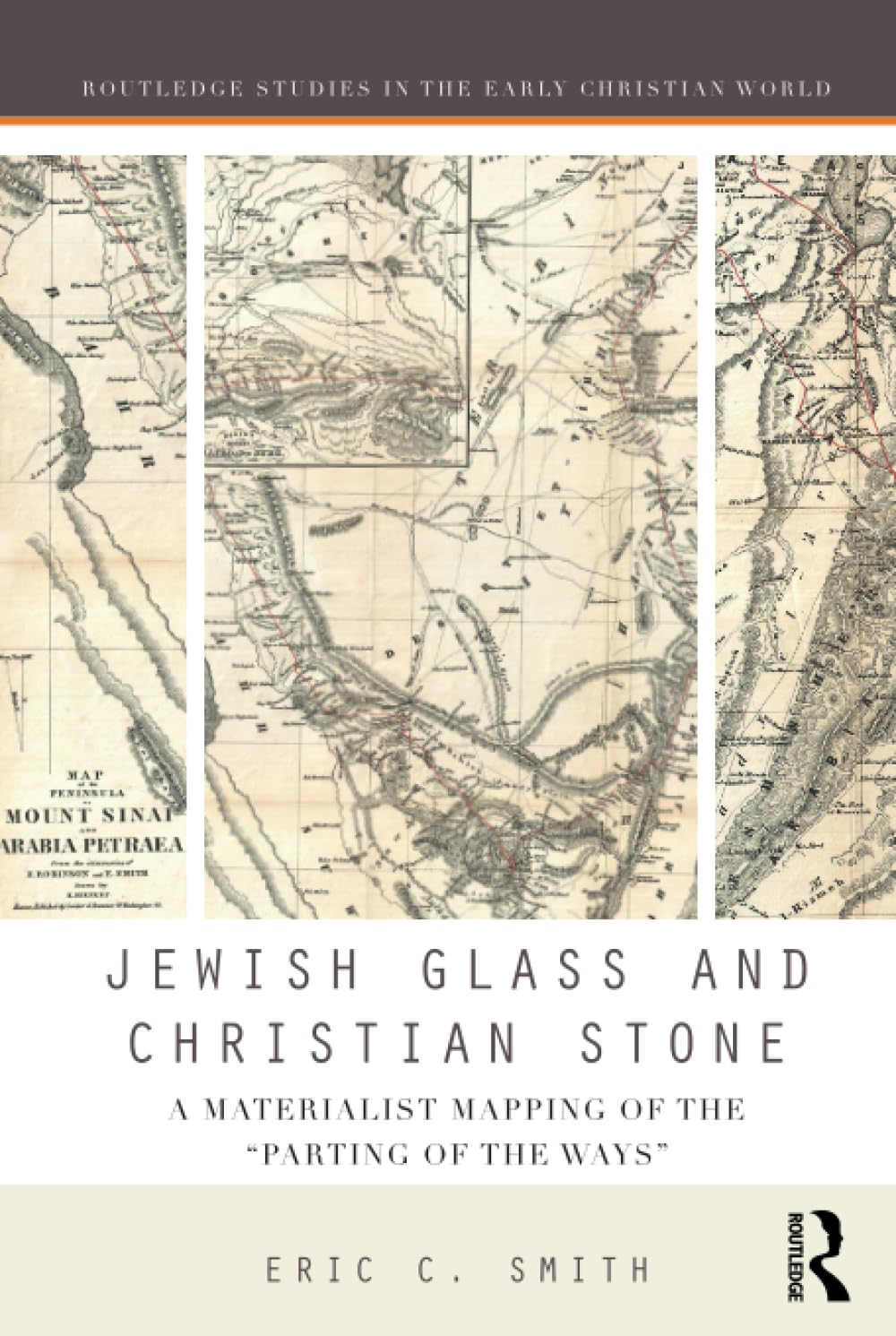 Jewish Glass and Christian Stone: A Materialist Mapping of the "Parting of the Ways" (Routledge Studies in the Early Christian World) Religion & Esotericism