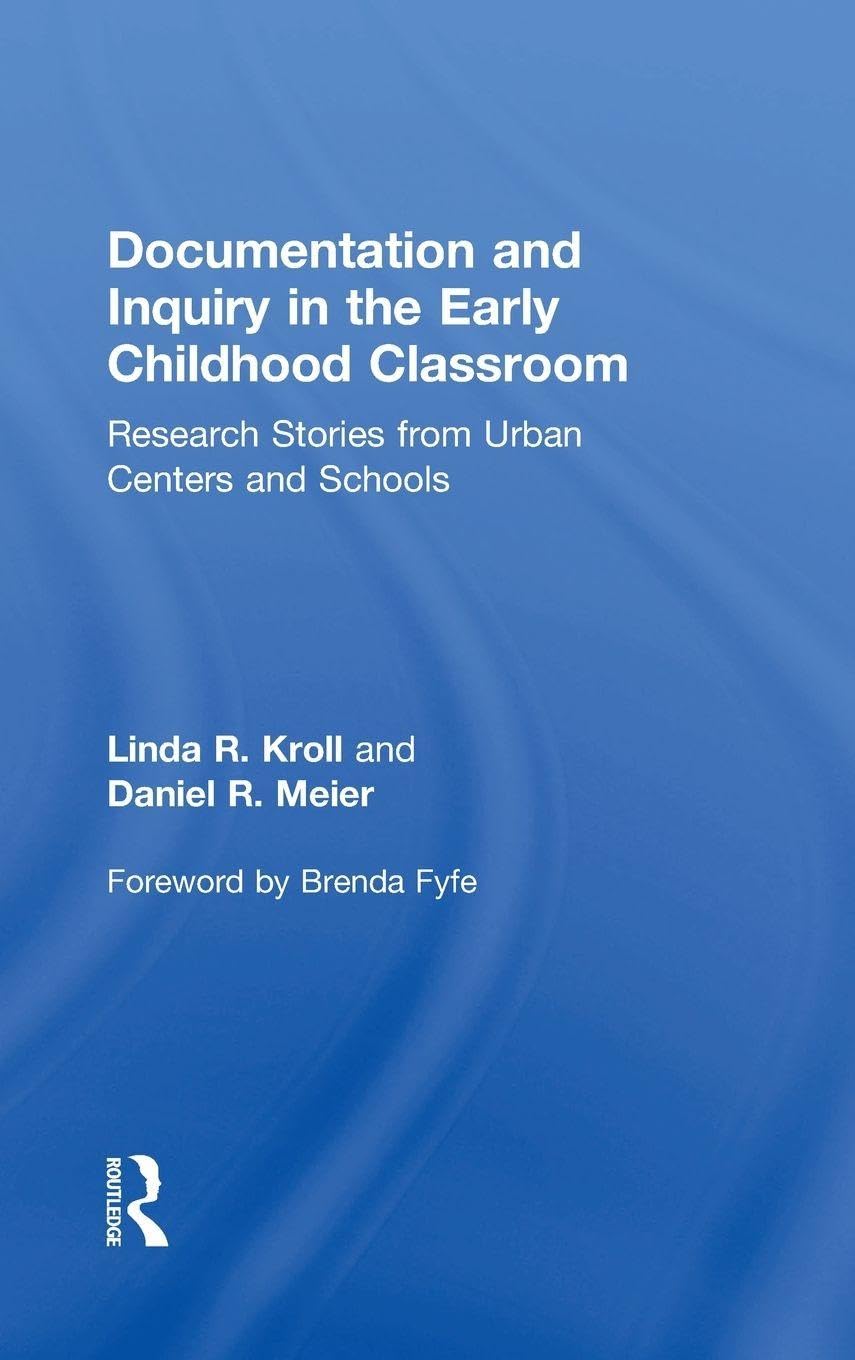 Documentation and Inquiry in the Early Childhood Classroom Education & Training