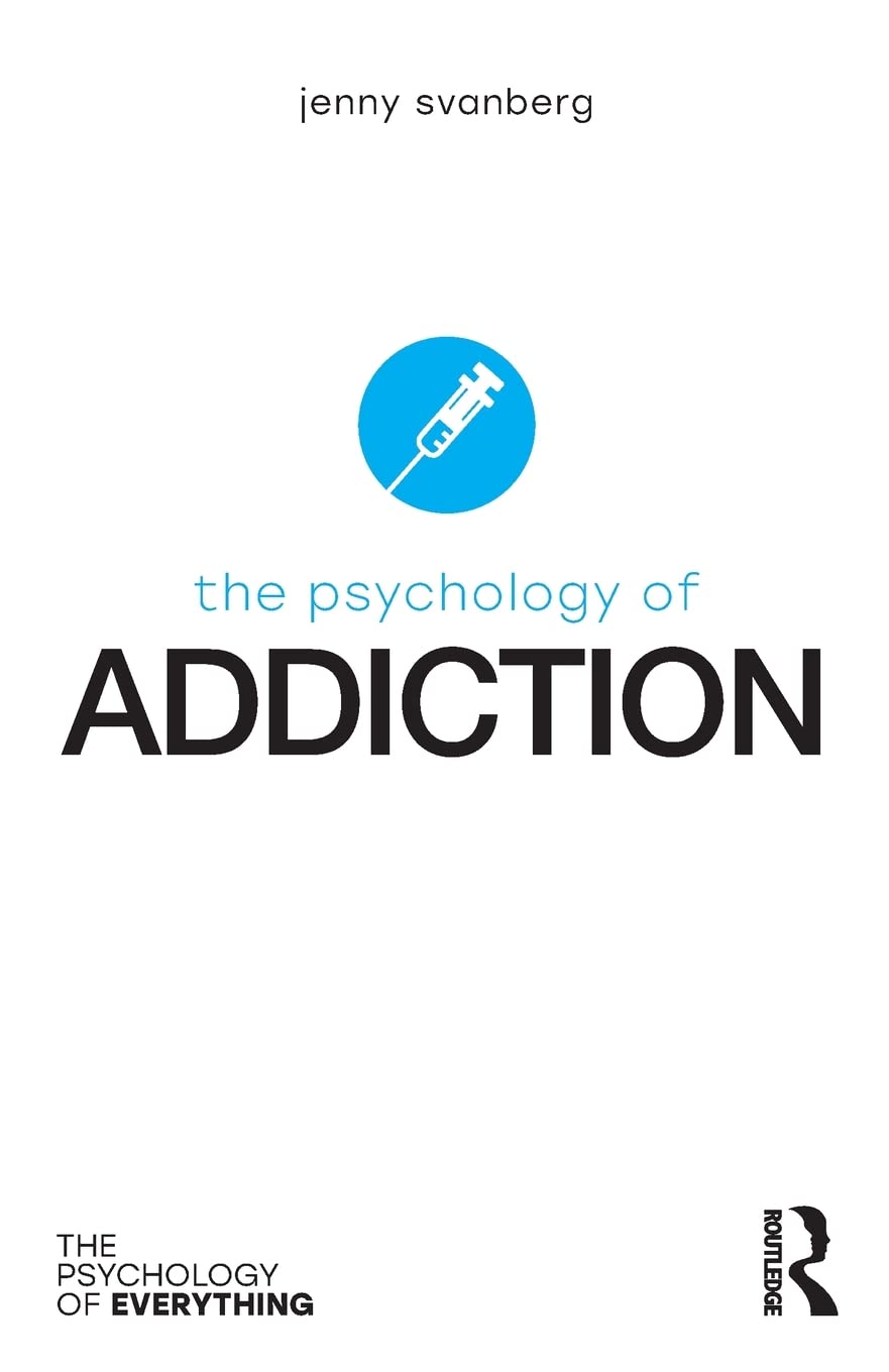 The Psychology of Addiction book