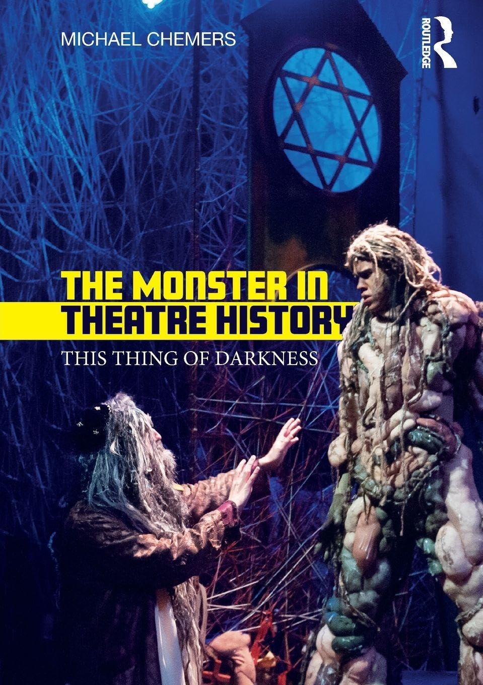 The Monster in Theatre History: This Thing of Darkness Drama