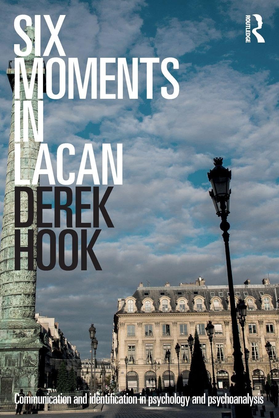Six Moments in Lacan: Communication and identification in psychology and psychoanalysis Medicine