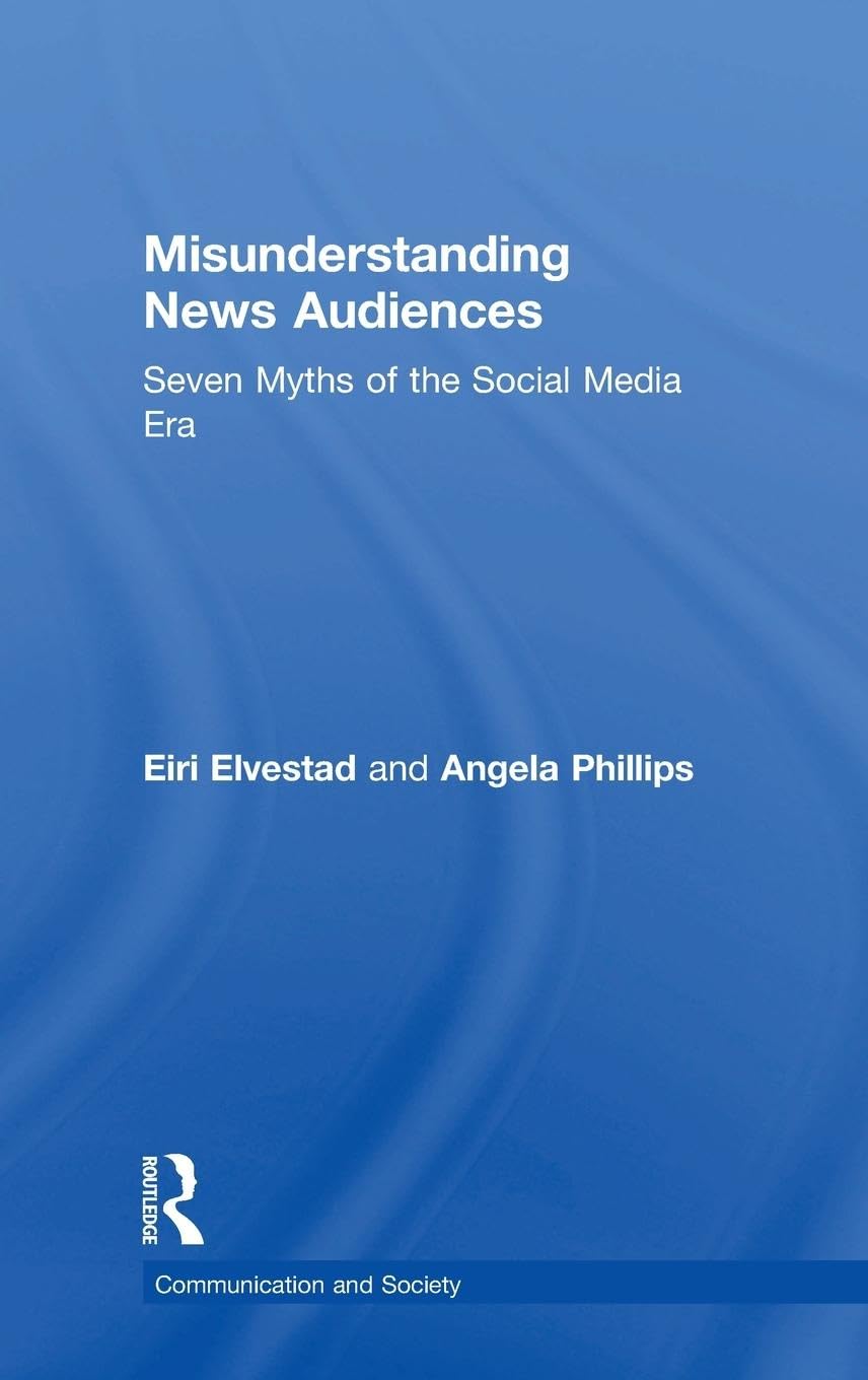 Product Image: Misunderstanding News Audiences
