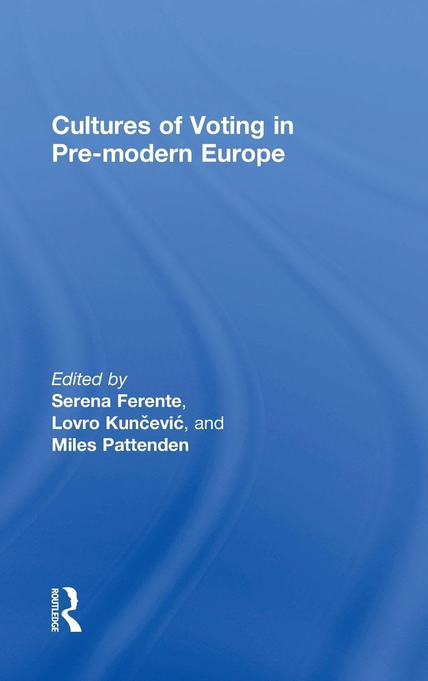 Cultures of Voting in Pre-modern Europe Social Sciences