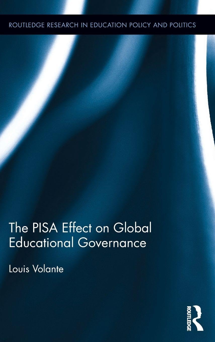 The PISA Effect on Global Educational Governance Education & Training