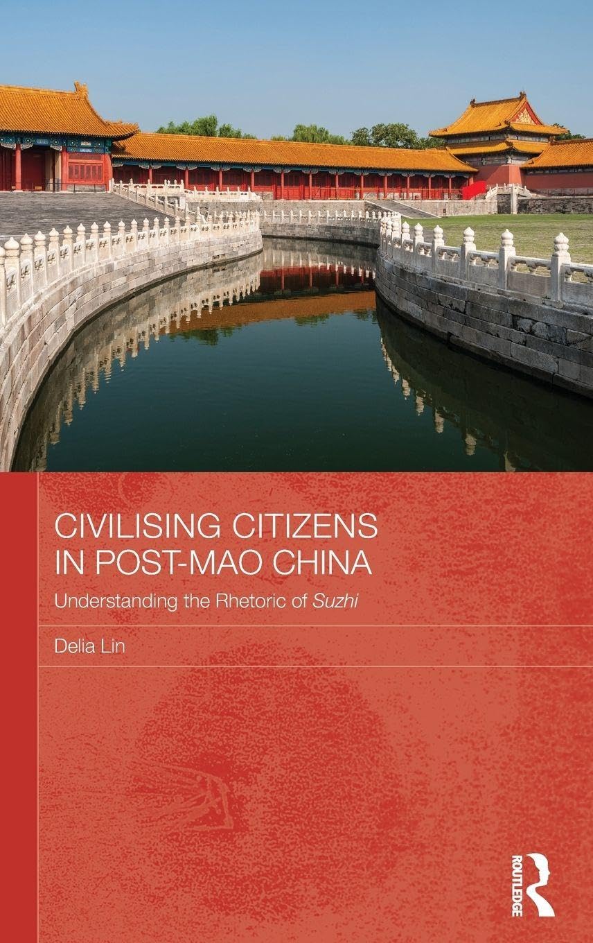 Civilising Citizens in Post-Mao China Law