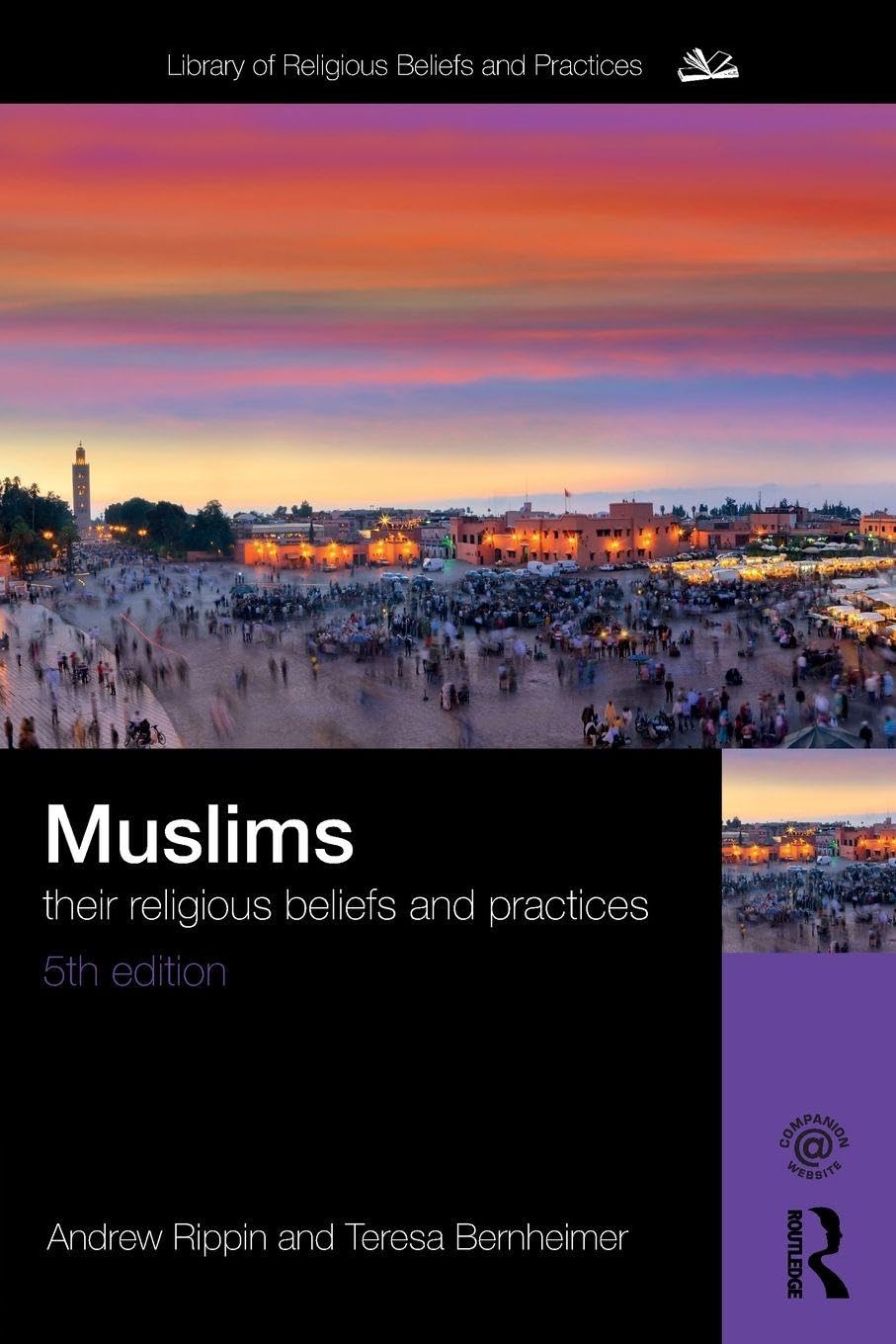 Muslims: Their Religious Beliefs and Practices (The Library of Religious Beliefs and Practices) Religion & Esotericism