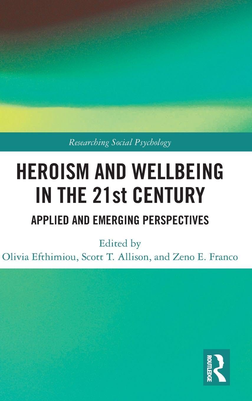 Heroism and Wellbeing in the 21st Century Business, Finance & Career