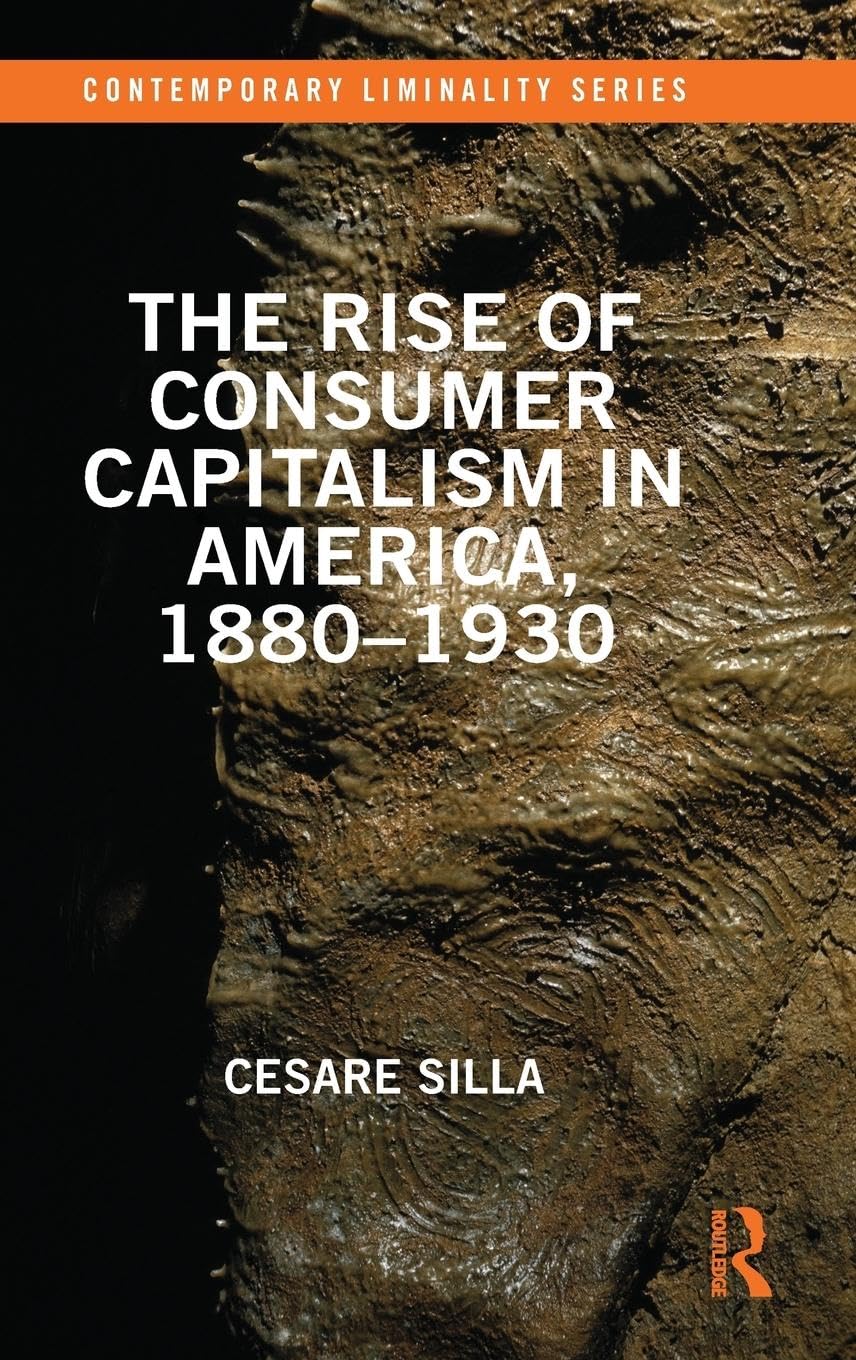 The Rise of Consumer Capitalism in America, 1880 - 1930 Books