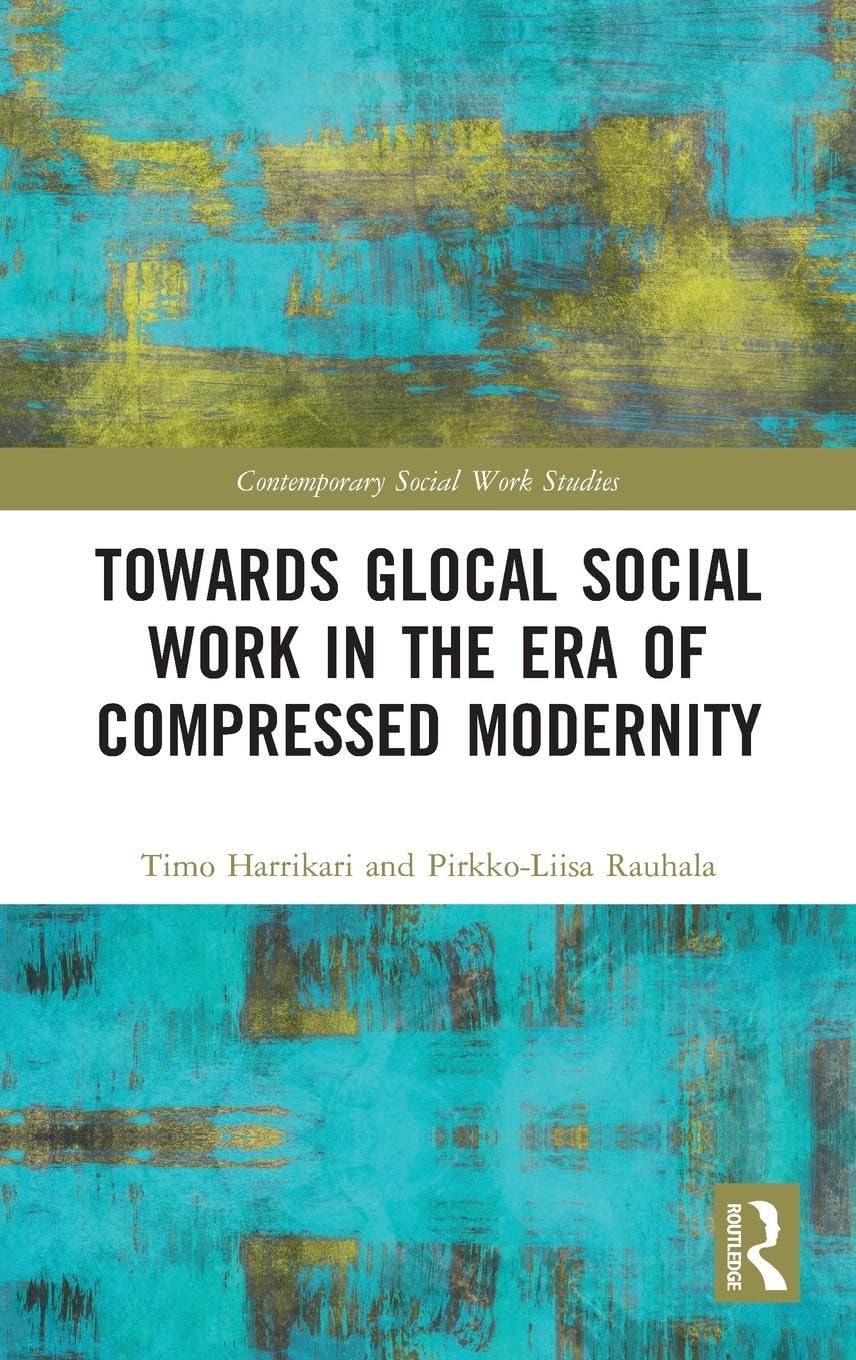 Towards Glocal Social Work in the Era of Compressed Modernity Social Sciences
