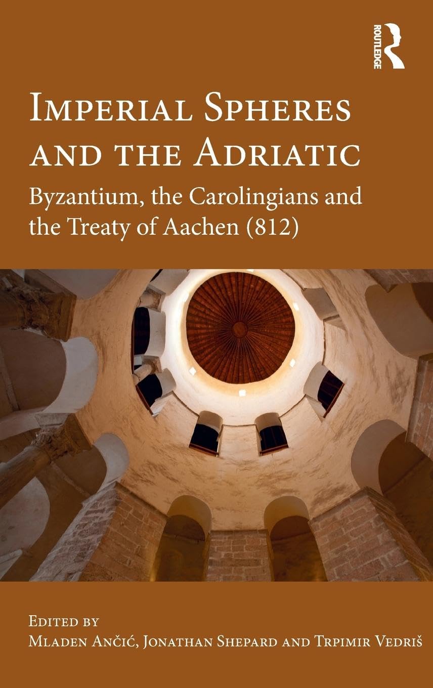 Imperial Spheres and the Adriatic Politics & History
